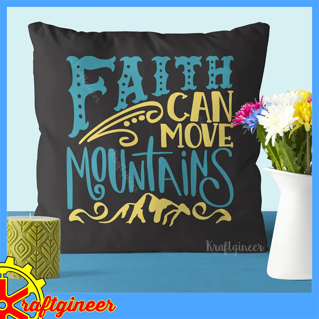 Faith Moves Mountains