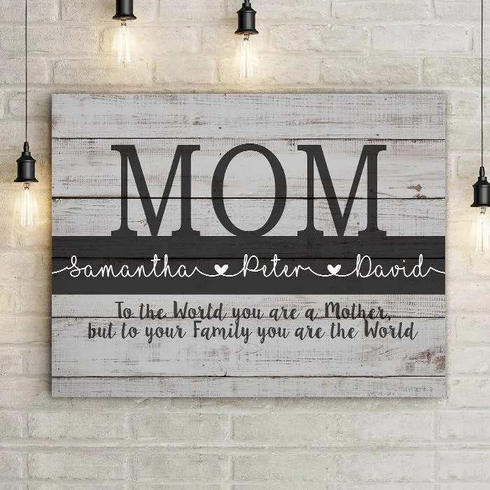 Personalized MOM You Are The World Premium Canvas